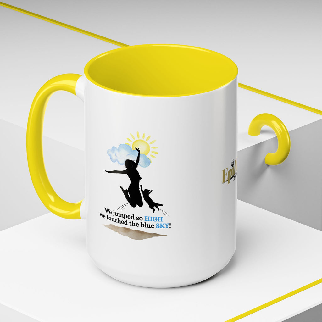 Inspirational Coffee Mug - "We Jumped So High" - Fun and Motivational Gift for Cat Lovers