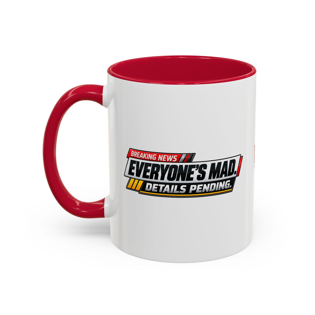 Everyone’s Mad. Details Pending. Breaking News Coffee Mug (11oz & 15oz)