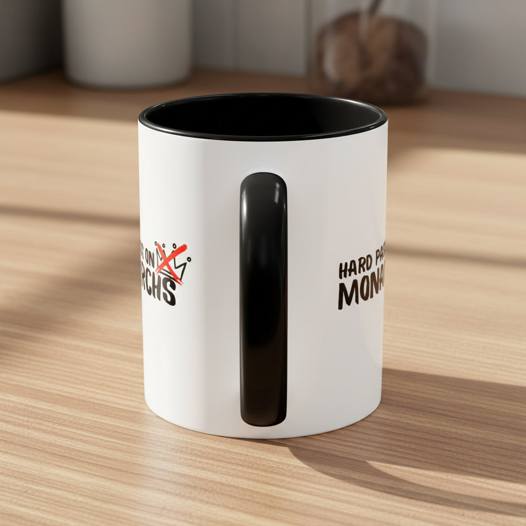 Hard Pass on Monarchs Mug – Sassy Anti-King Coffee Cup