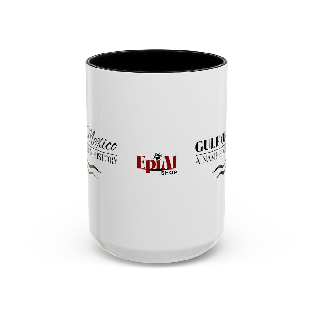 Gulf of Mexico A Name Rooted in History Accent Coffee Mug
