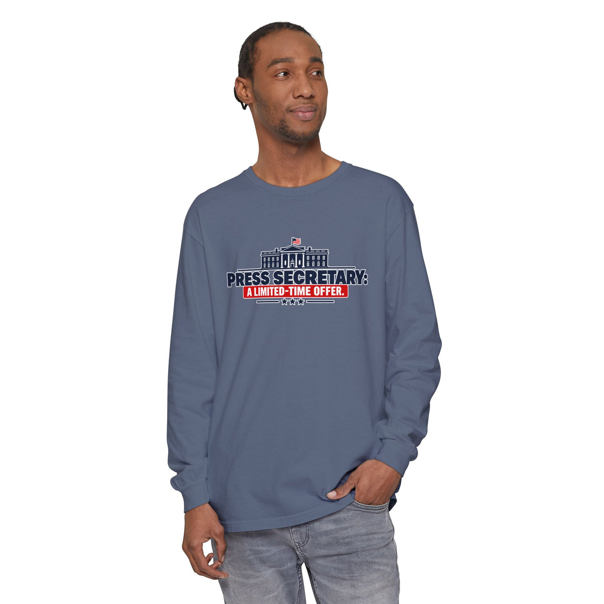 Press Secretary: A Limited-Time Offer Long Sleeve Shirt | Funny Political Satire