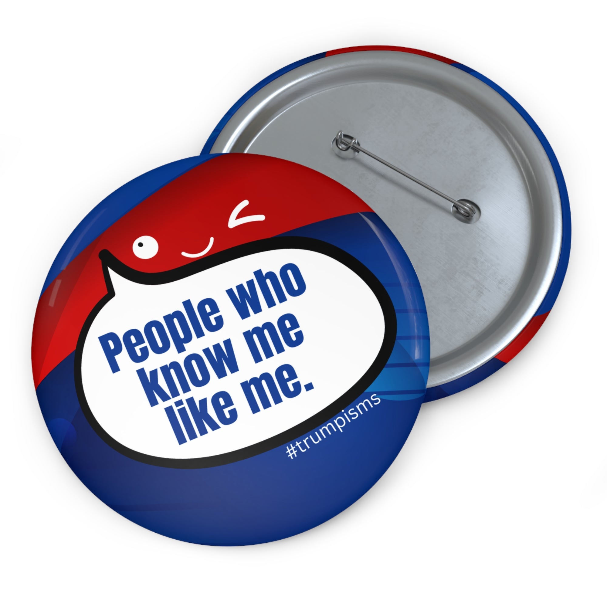 People Like Me: Trumpisms Pin Buttons
