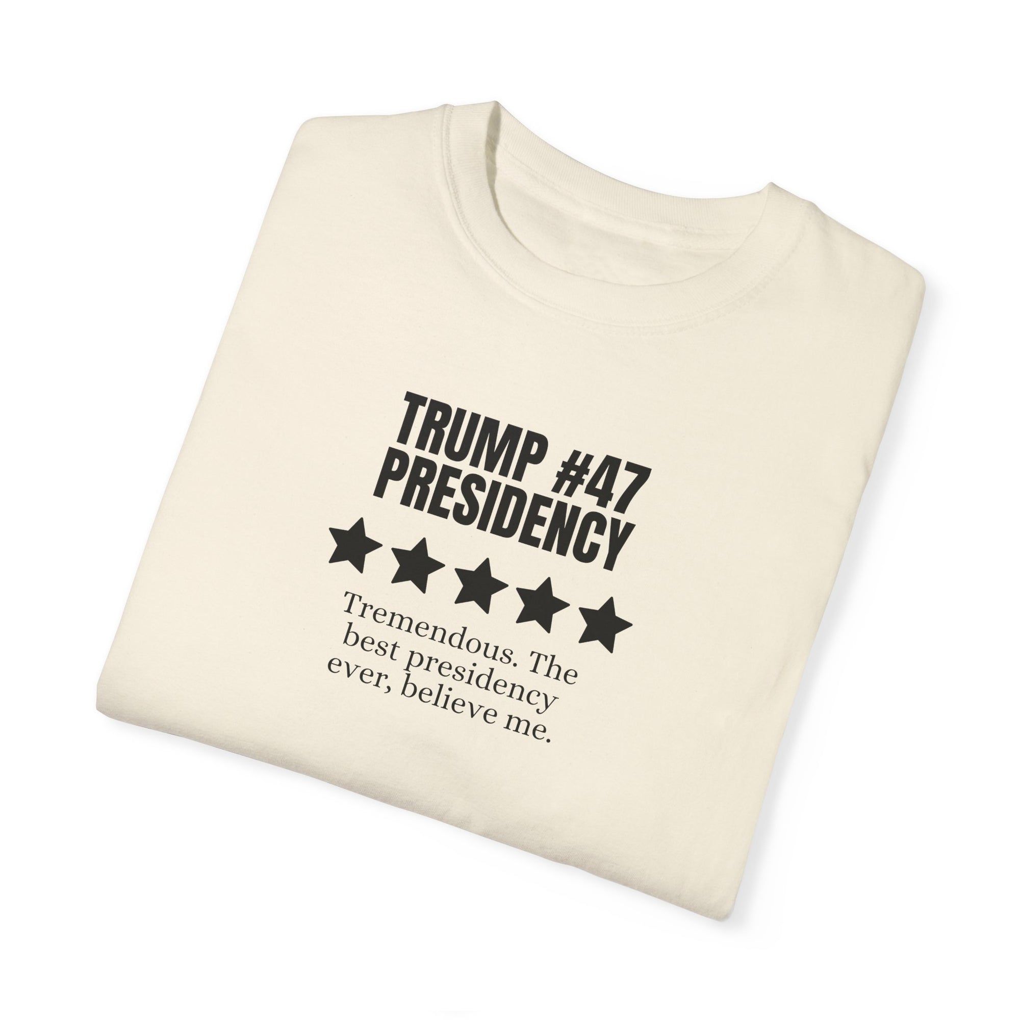 Trump #47 Presidency Five Star Review Unisex Garment-Dyed T-shirt