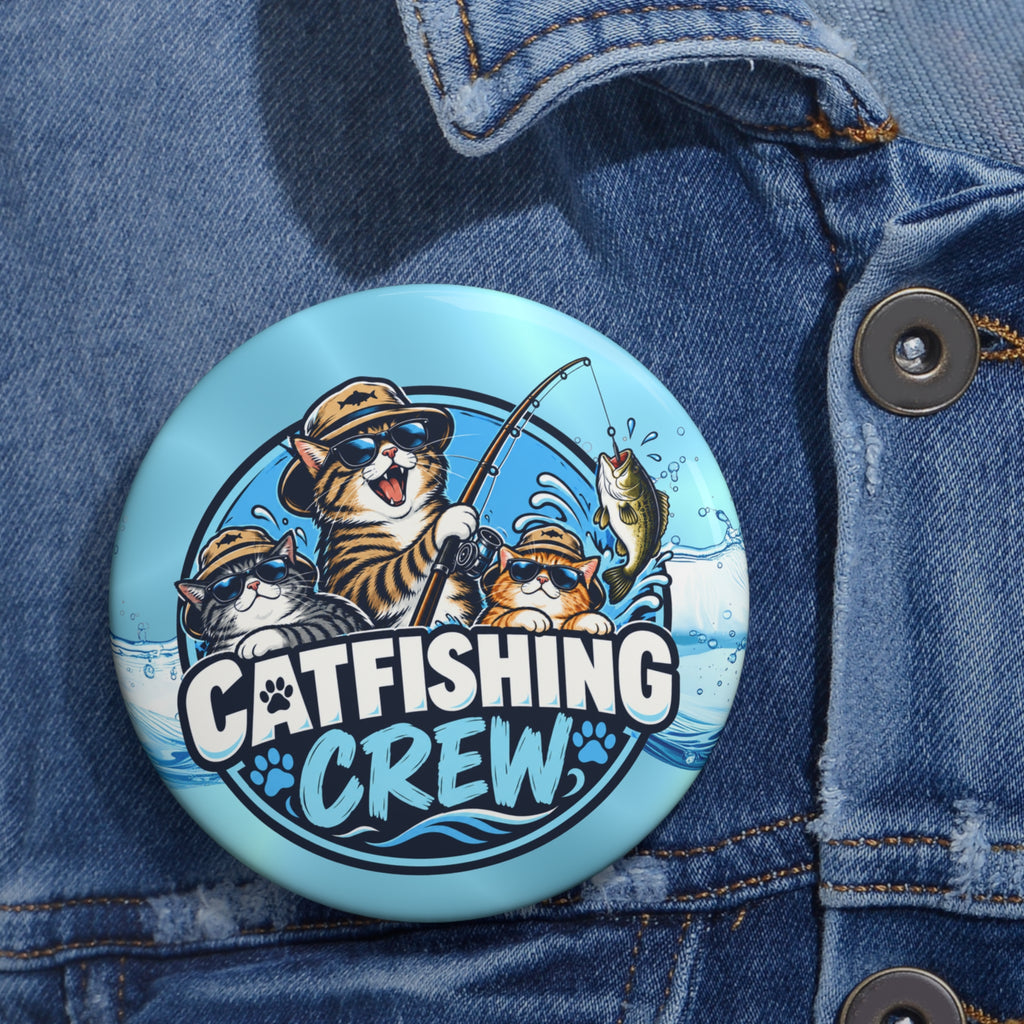 Catfishing Crew Pin Button | Funny Fishing Cat Pin