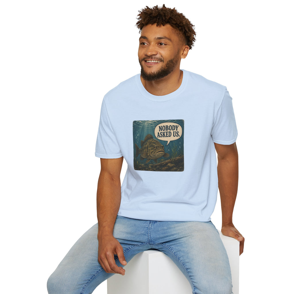 Nobody Asked Us Fish T-Shirt | Lake Ontario Lake America Humor Shirt