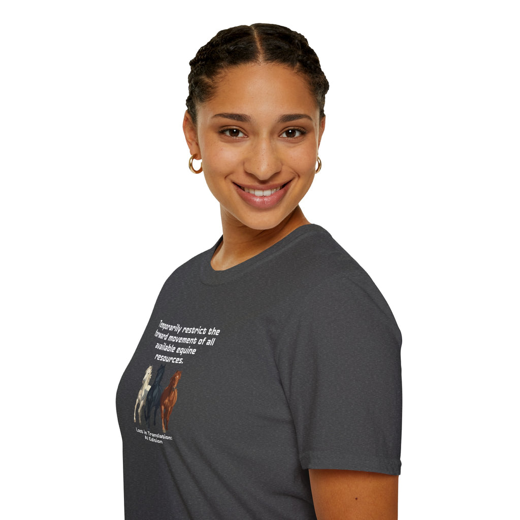 AI Translation: Hold Your Horses Unisex T-Shirt