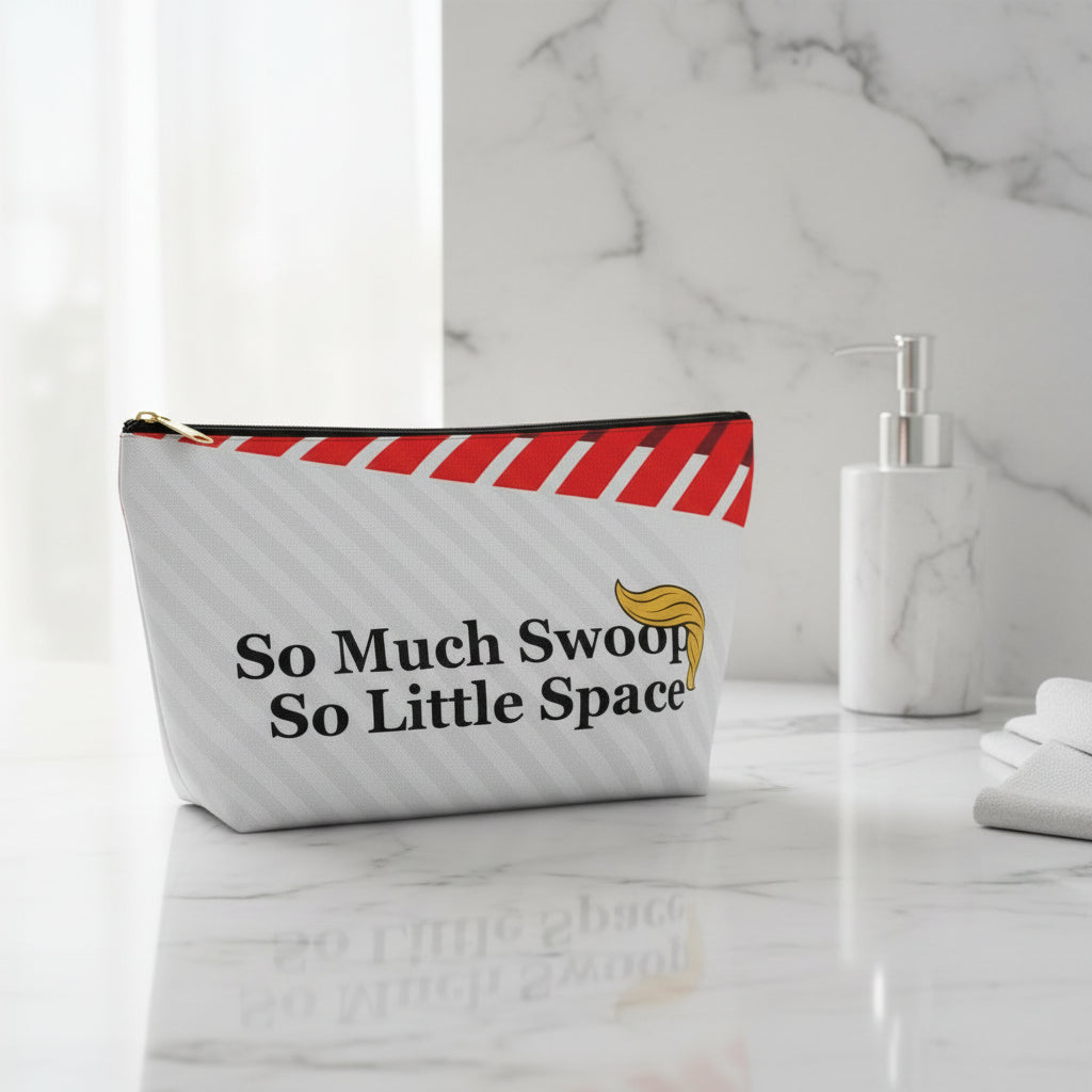 “So Much Swoop, So Little Space” – Political Parody Accessory Bag