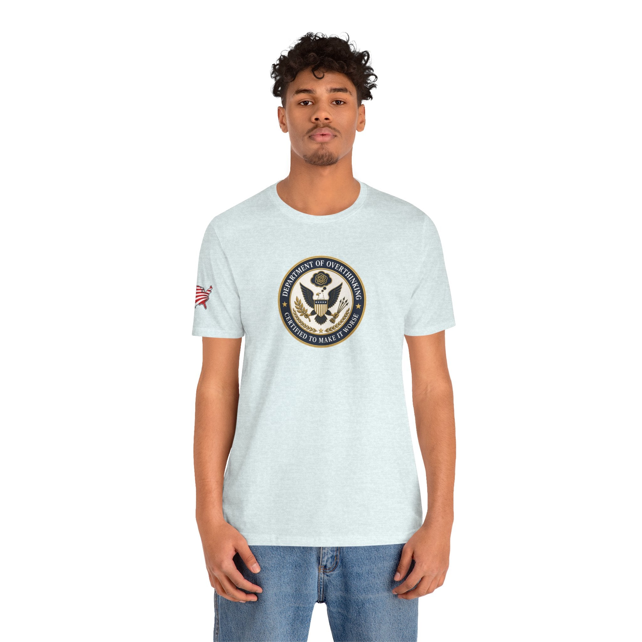 Department of Overthinking Certified to Make It Worse T-Shirt