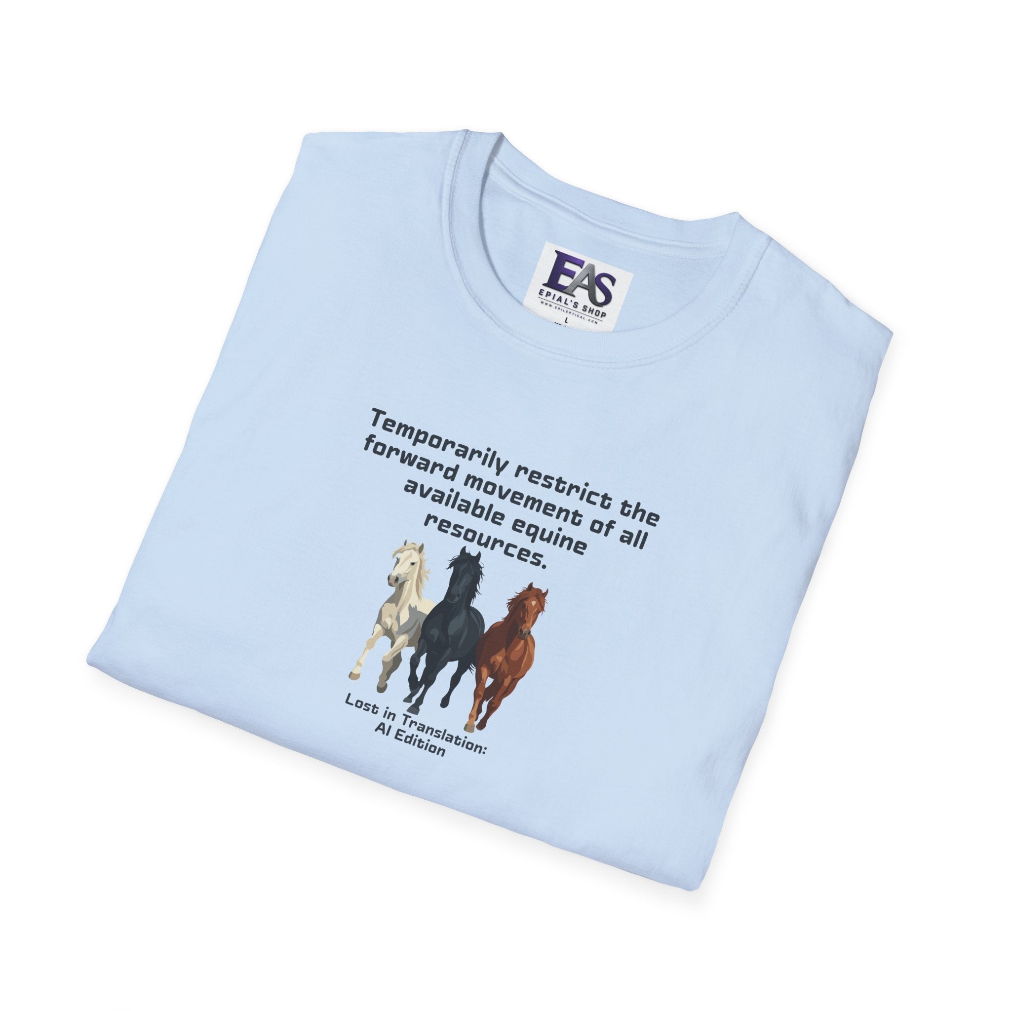 AI Translation: Hold Your Horses Unisex T-Shirt