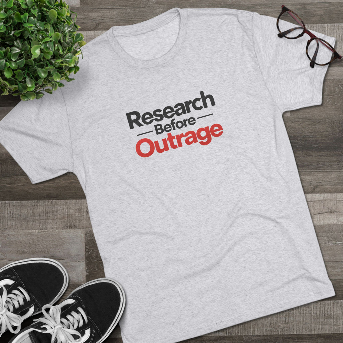 Research Before Outrage Tri-Blend T-Shirt | Social Media & Critical Thinking Tee