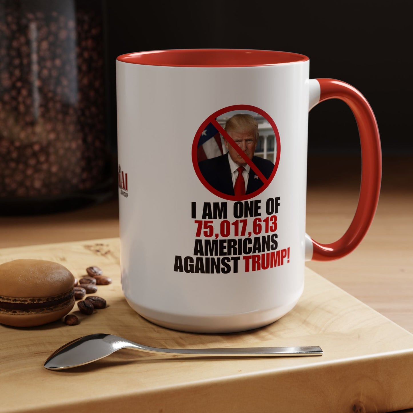Political Protest Accent Coffee Mug - 'One of 75,017,613 Americans Against Trump" 11oz & 15oz Printify