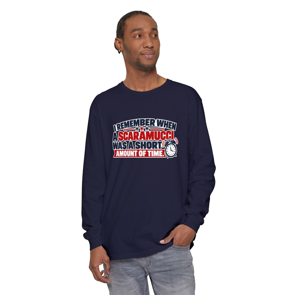I Remember When a Scaramucci Was Short | Political Humor Long Sleeve Shirt