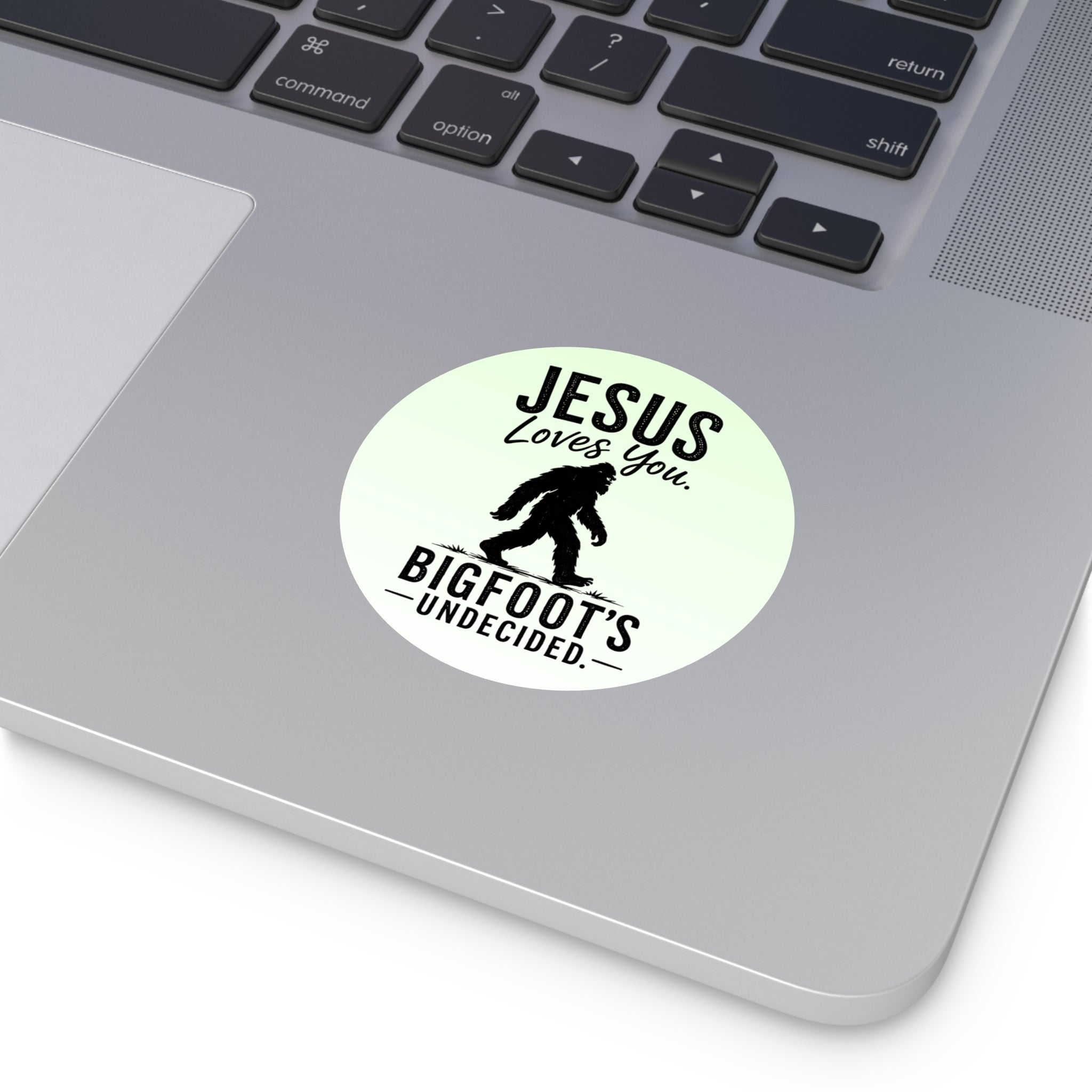 Jesus Loves You. Bigfoot’s Undecided. Vinyl Sticker