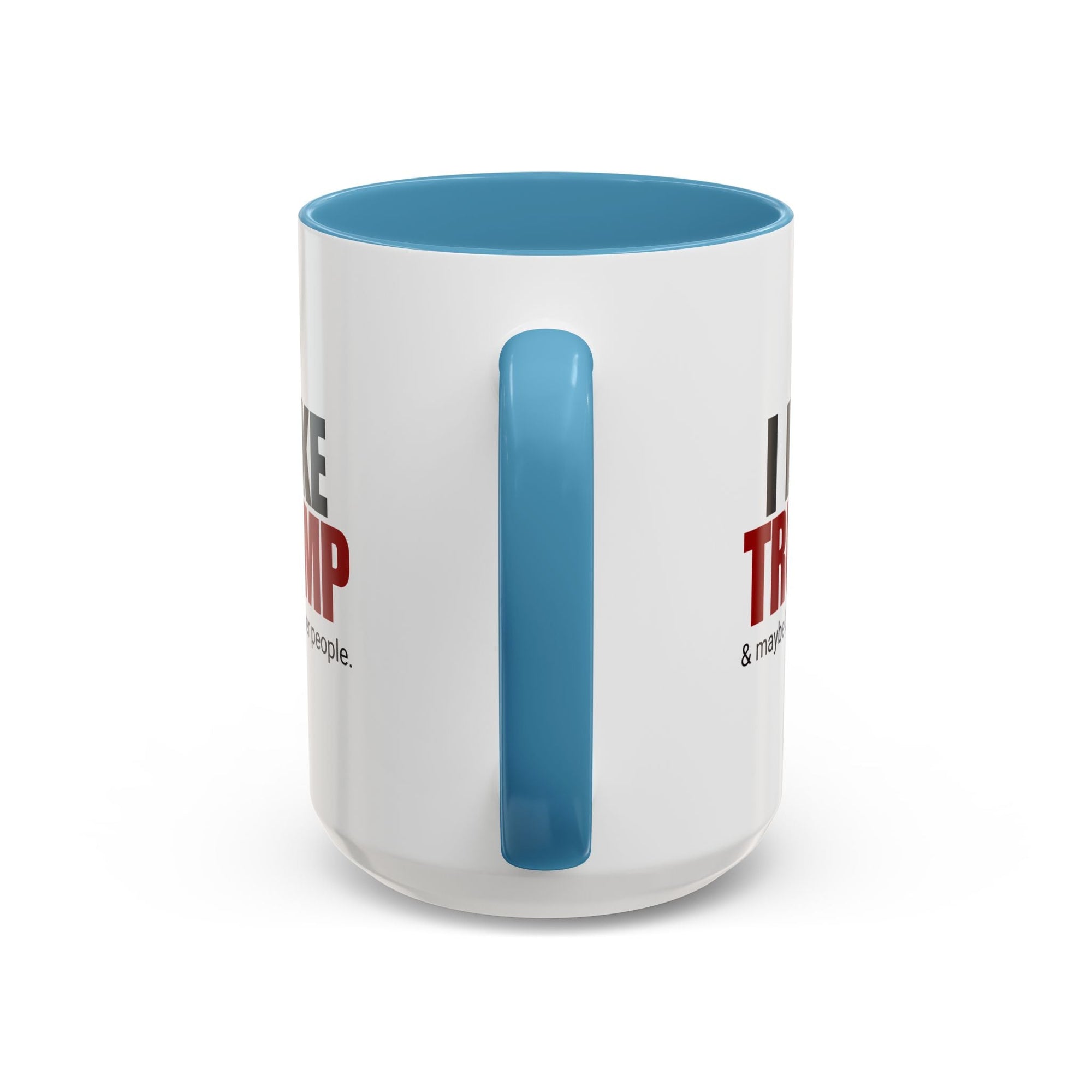 I Like Trump Accent Coffee Mug - 11oz & 15oz | Fun Political Gift for Fans Printify