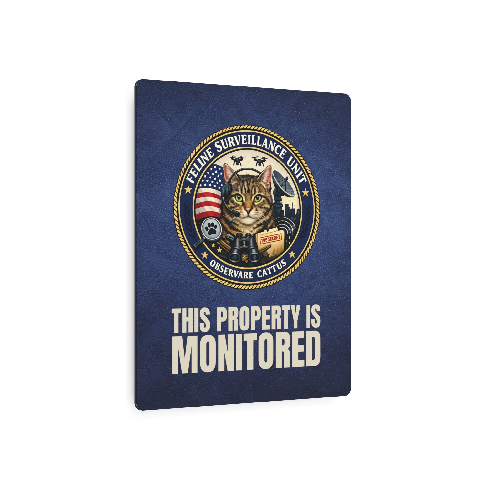 Feline Surveillance Unit Metal Sign | This Property Is Monitored
