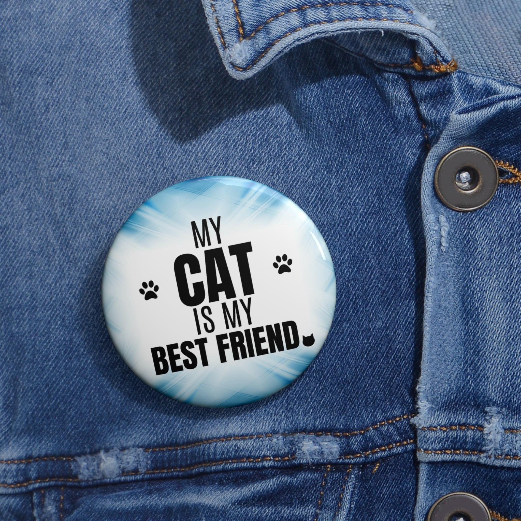 Photo depicting the ​My Cat is My Best Friend Pin Buttons from EpiAl's Shop.