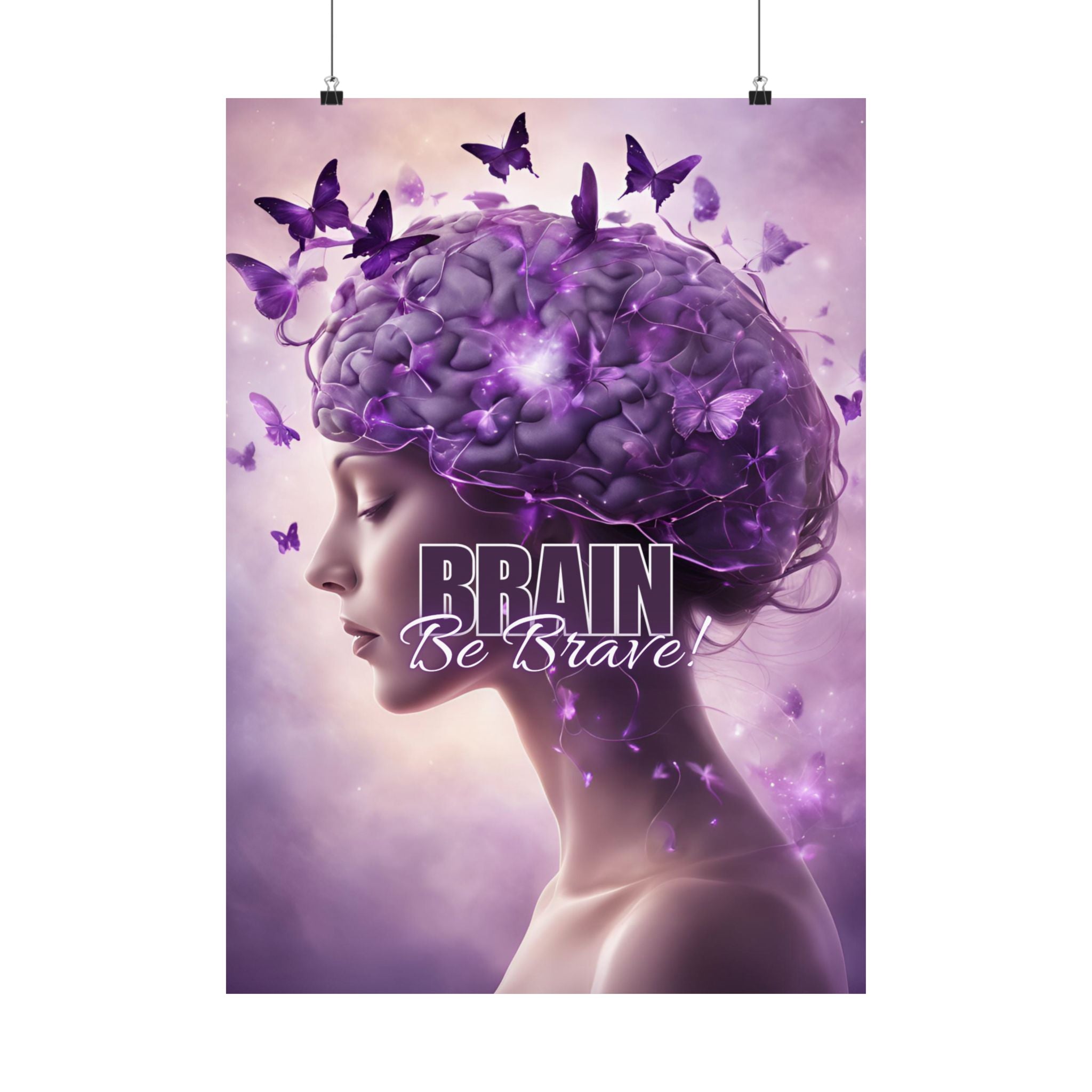 Photo depicting the ​Purple Brain Be Brave Matte Vertical Posters from EpiAl's Shop.