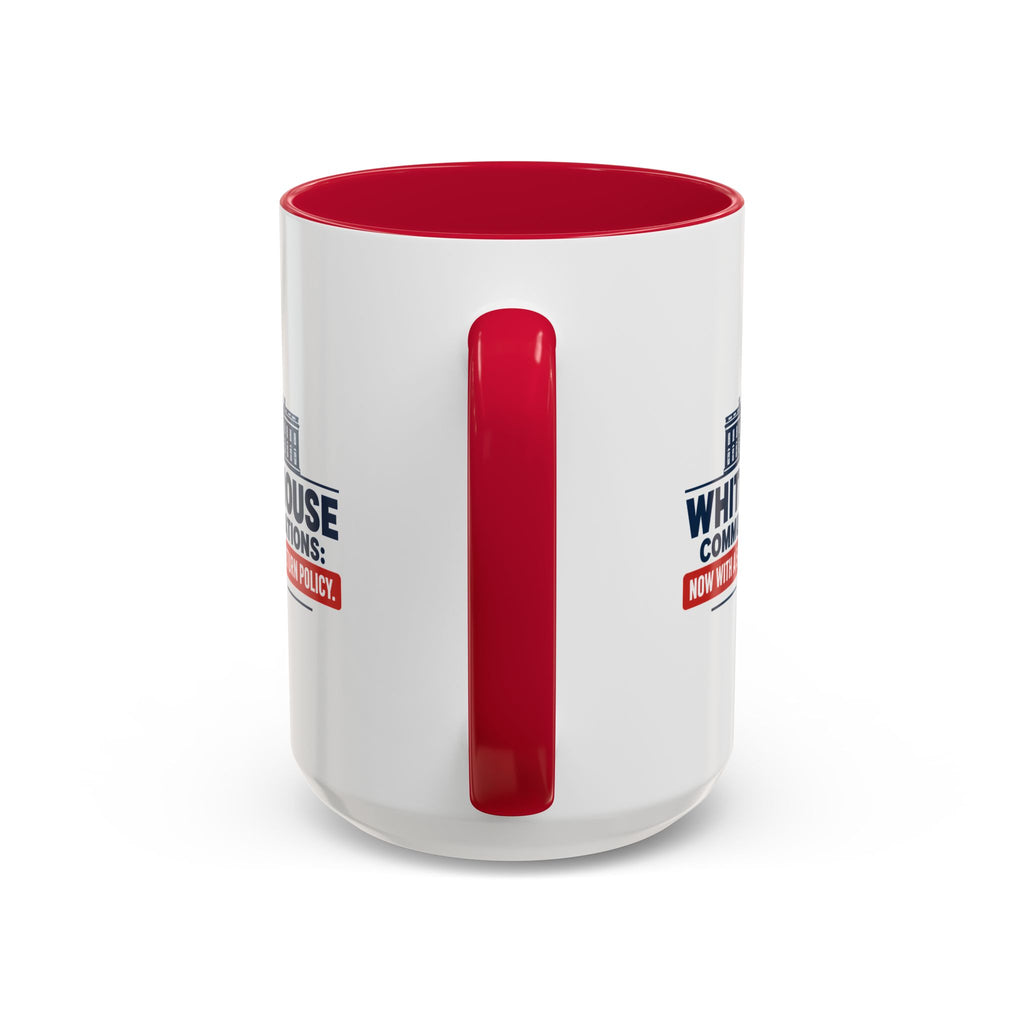 White House Communications 5-Day Return Policy Mug | Funny Political Satire Coffee Cup (11oz/15oz)