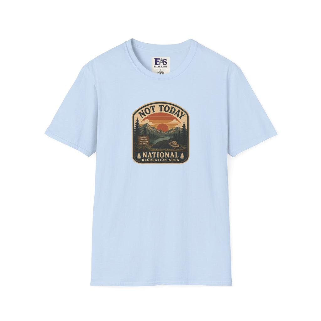 Not Today National Recreation Area Unisex T-Shirt | Funny Retro Outdoors Graphic Tee