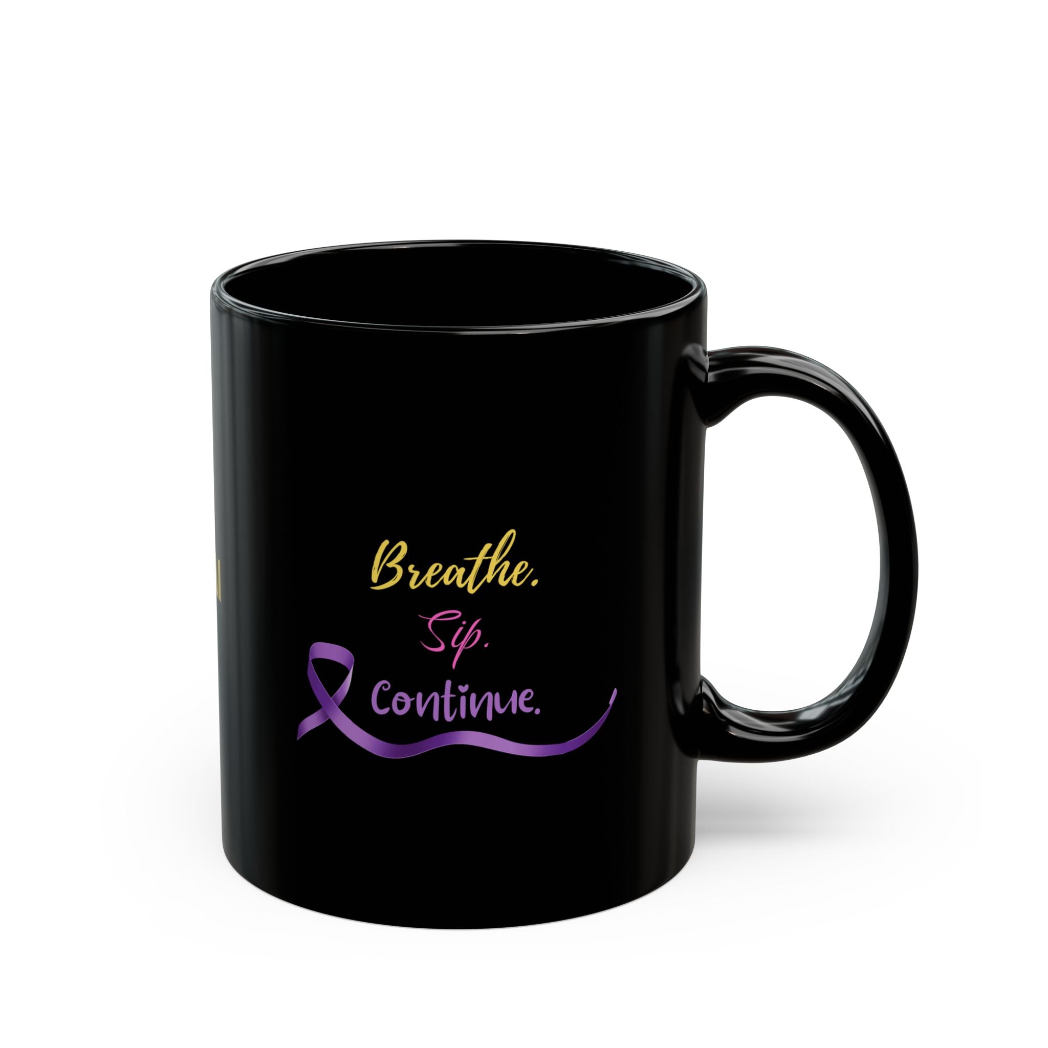 Breathe. Sip. Continue. Black Coffee Mug – Epilepsy Awareness