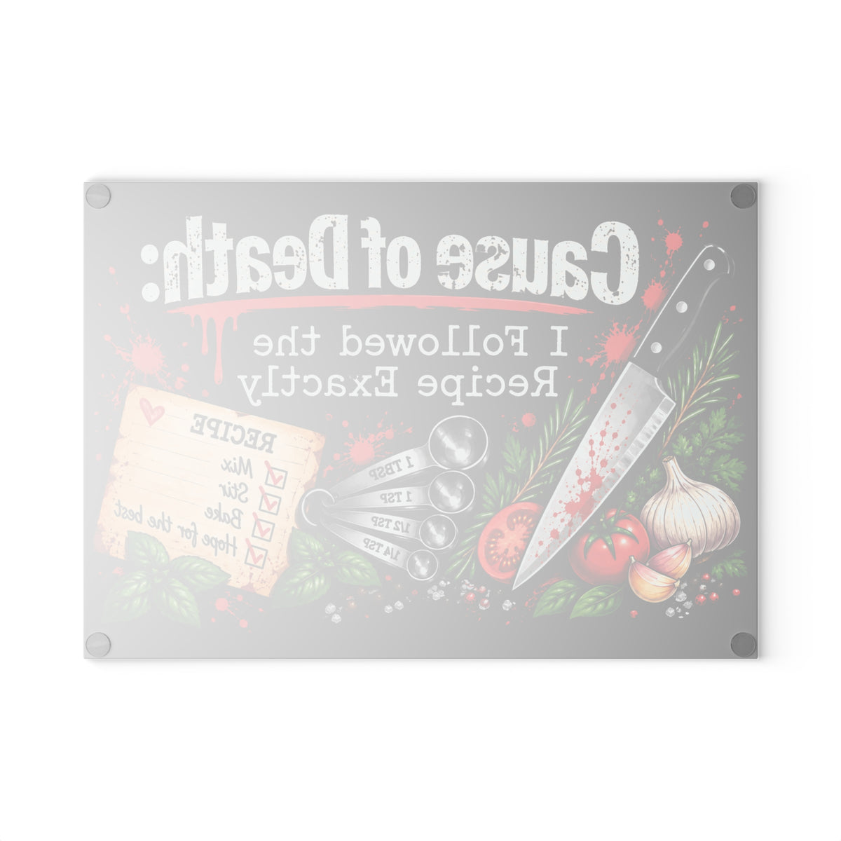 Cause of Death: I Followed the Recipe Exactly Glass Cutting Board | True Crime Kitchen Decor
