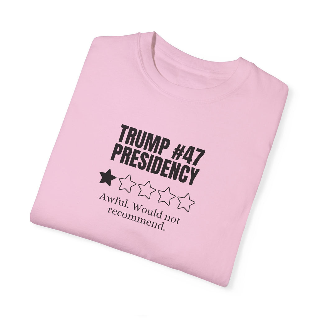 Unisex T-Shirt - 'Trump #47 Presidency' One Star Review Tee