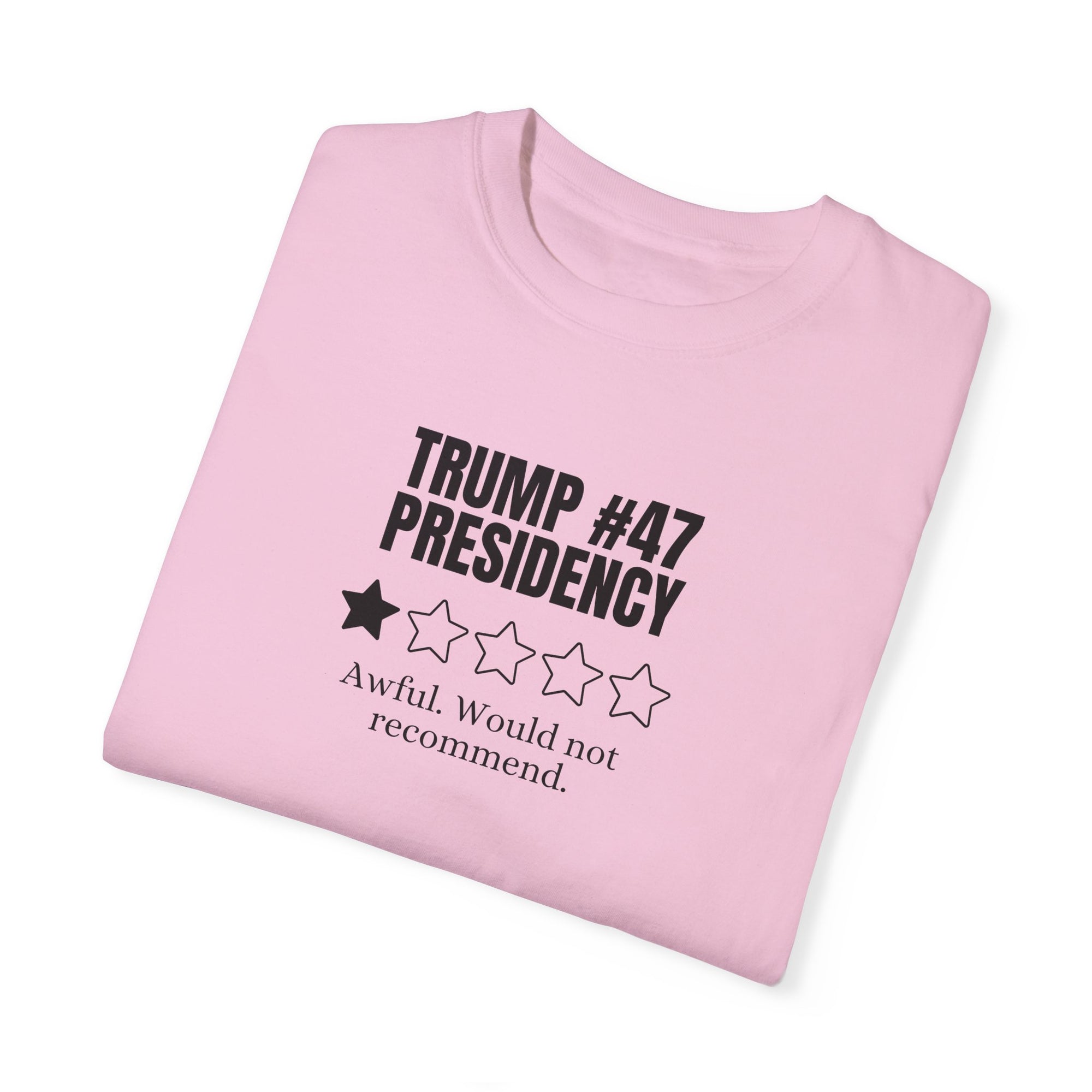 Unisex T-Shirt - 'Trump #47 Presidency' One Star Review Tee
