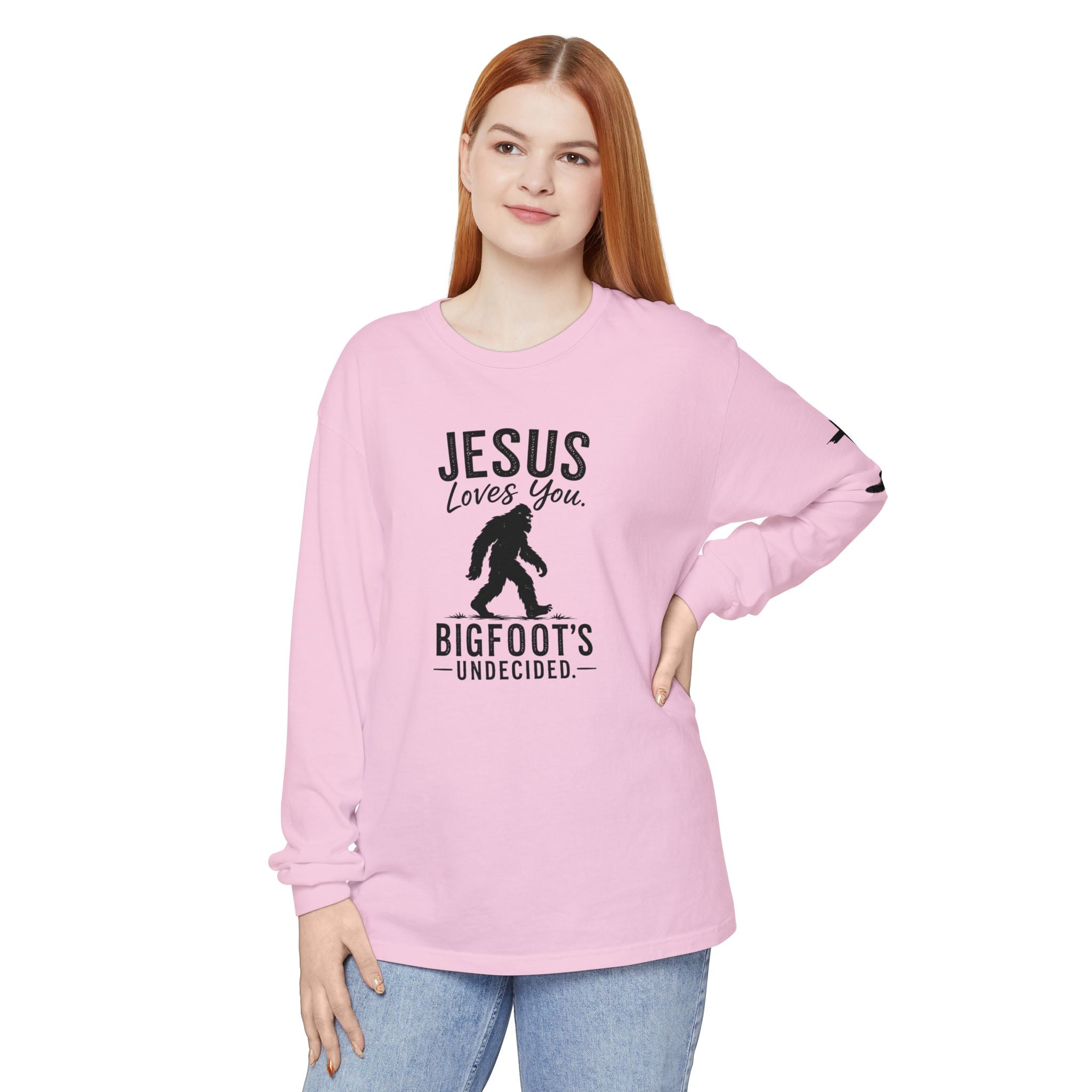 Jesus Loves You. Bigfoot’s Undecided. Long Sleeve Shirt