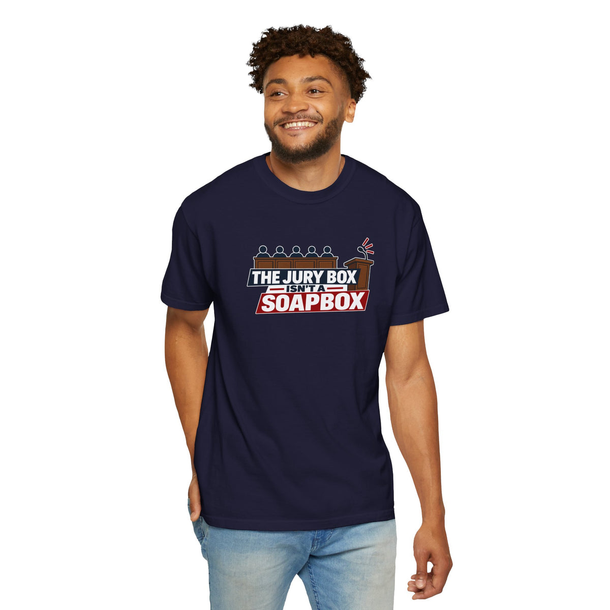 The Jury Box Isn’t a Soapbox Garment-Dyed T-Shirt