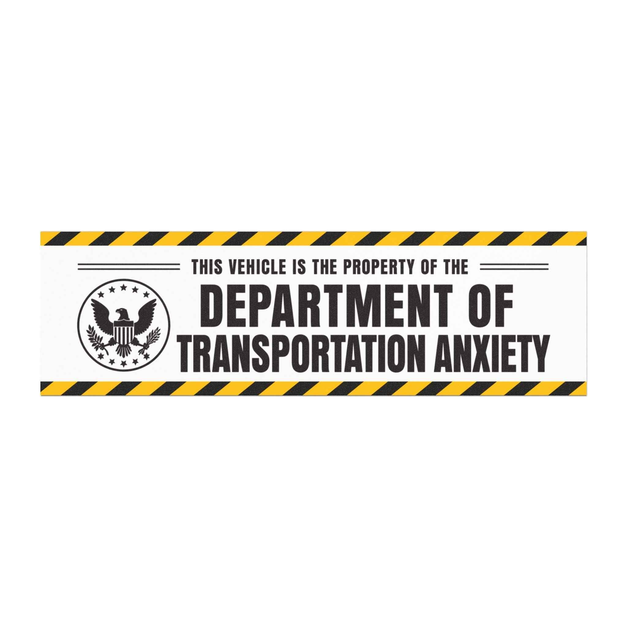 Property of the Department of Transportation Anxiety Car Magnet