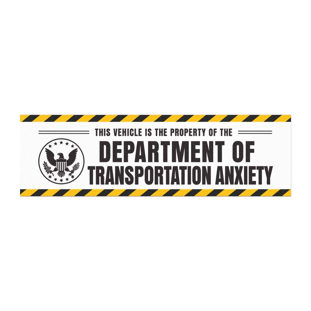 Property of the Department of Transportation Anxiety Car Magnet