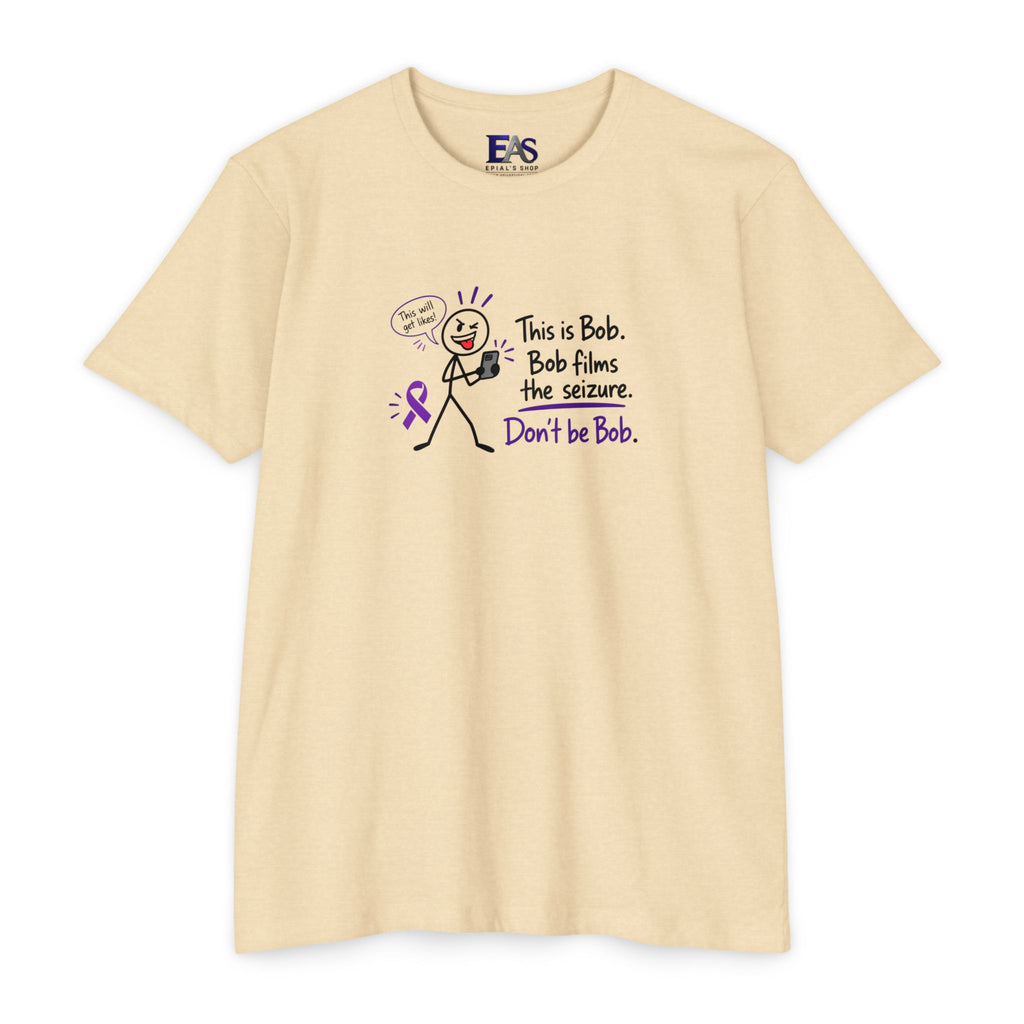 Don’t Be Bob: Bob Films the Seizure Epilepsy Awareness T-Shirt
