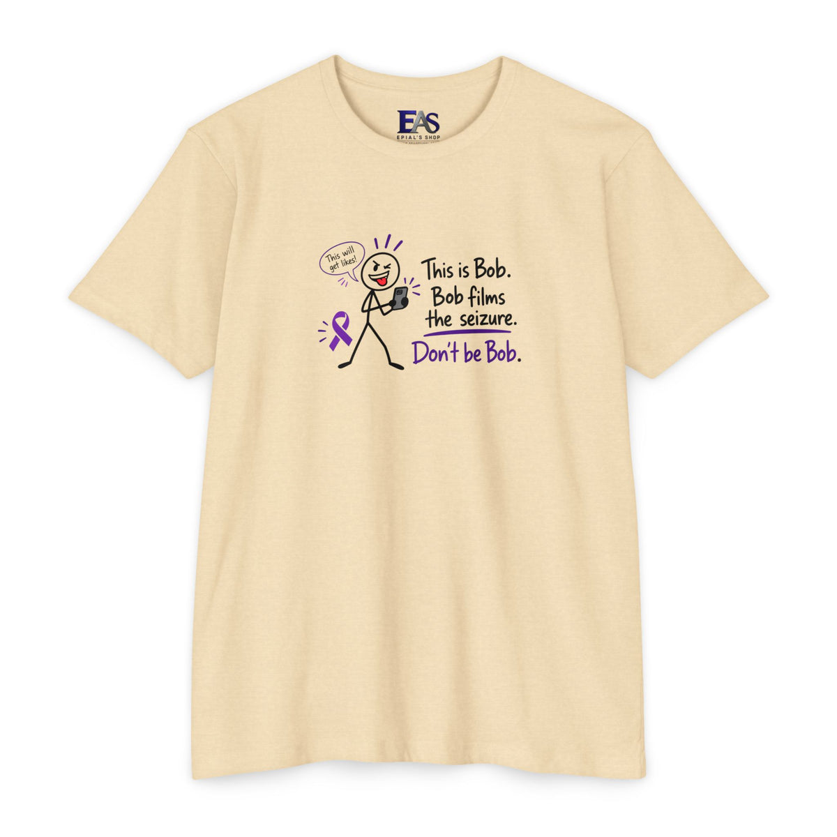 Don’t Be Bob: Bob Films the Seizure Epilepsy Awareness T-Shirt