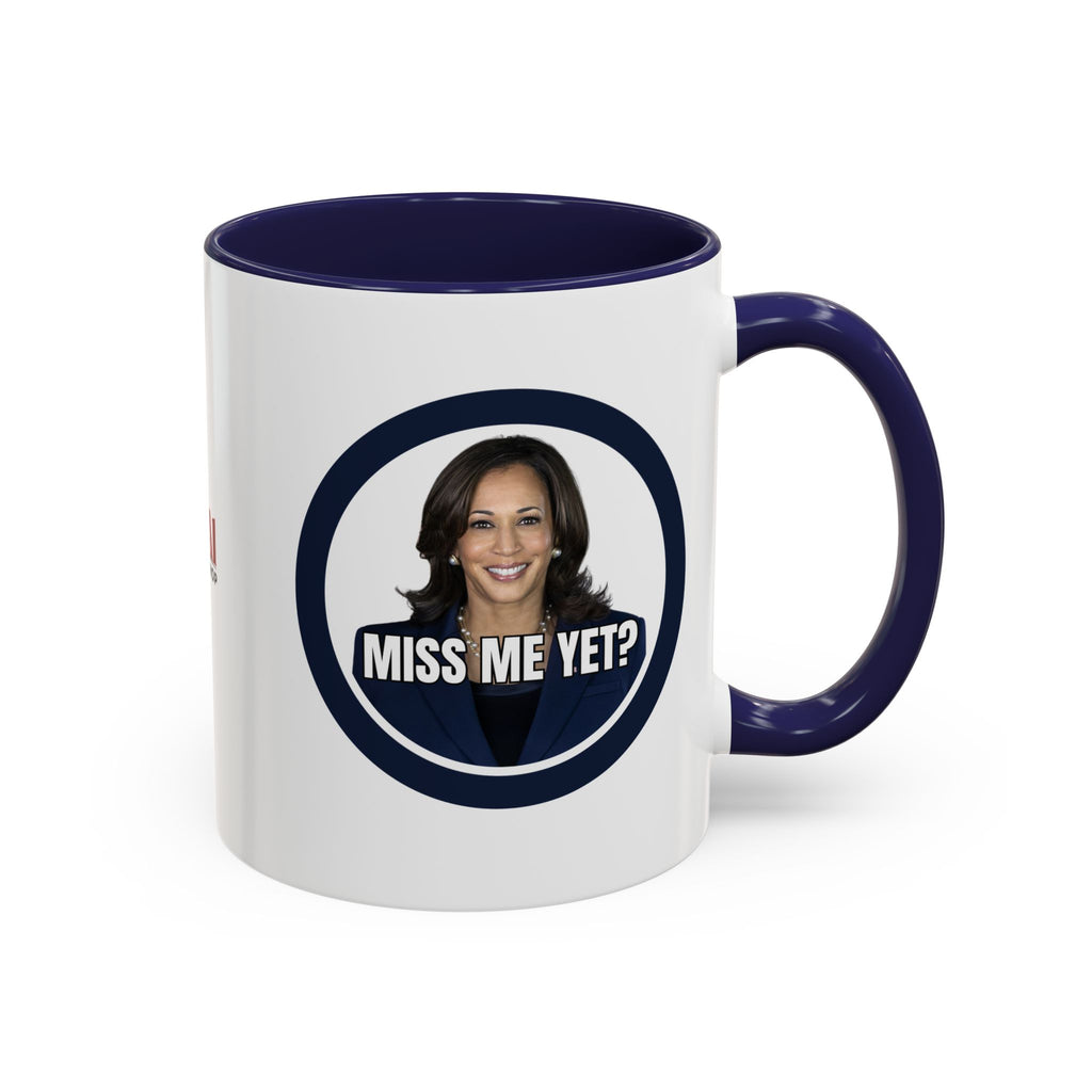 Political Accent Coffee Mug - "Miss Me Yet?" - Fun Gift for Coffee Lovers