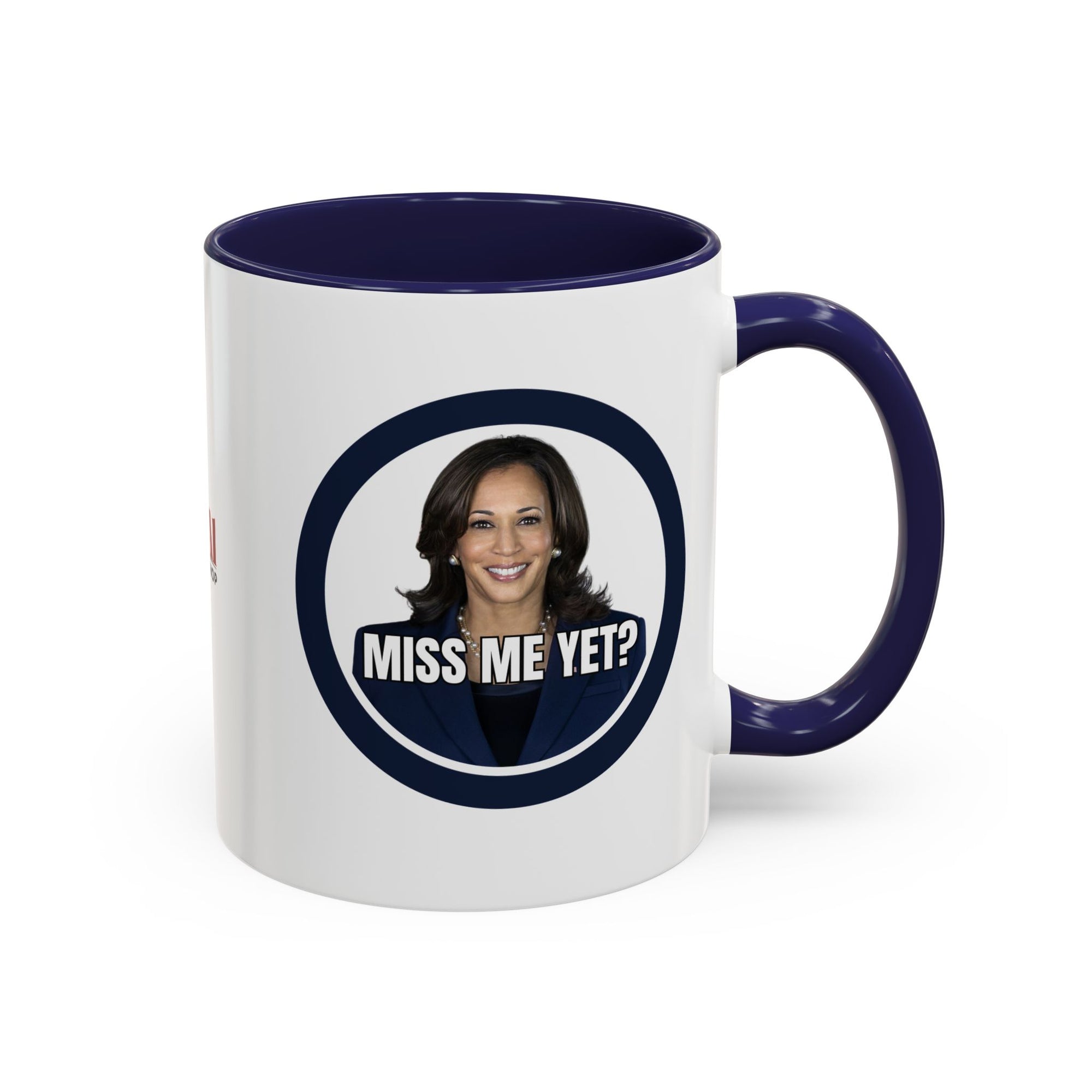 Political Accent Coffee Mug - "Miss Me Yet?" - Fun Gift for Coffee Lovers