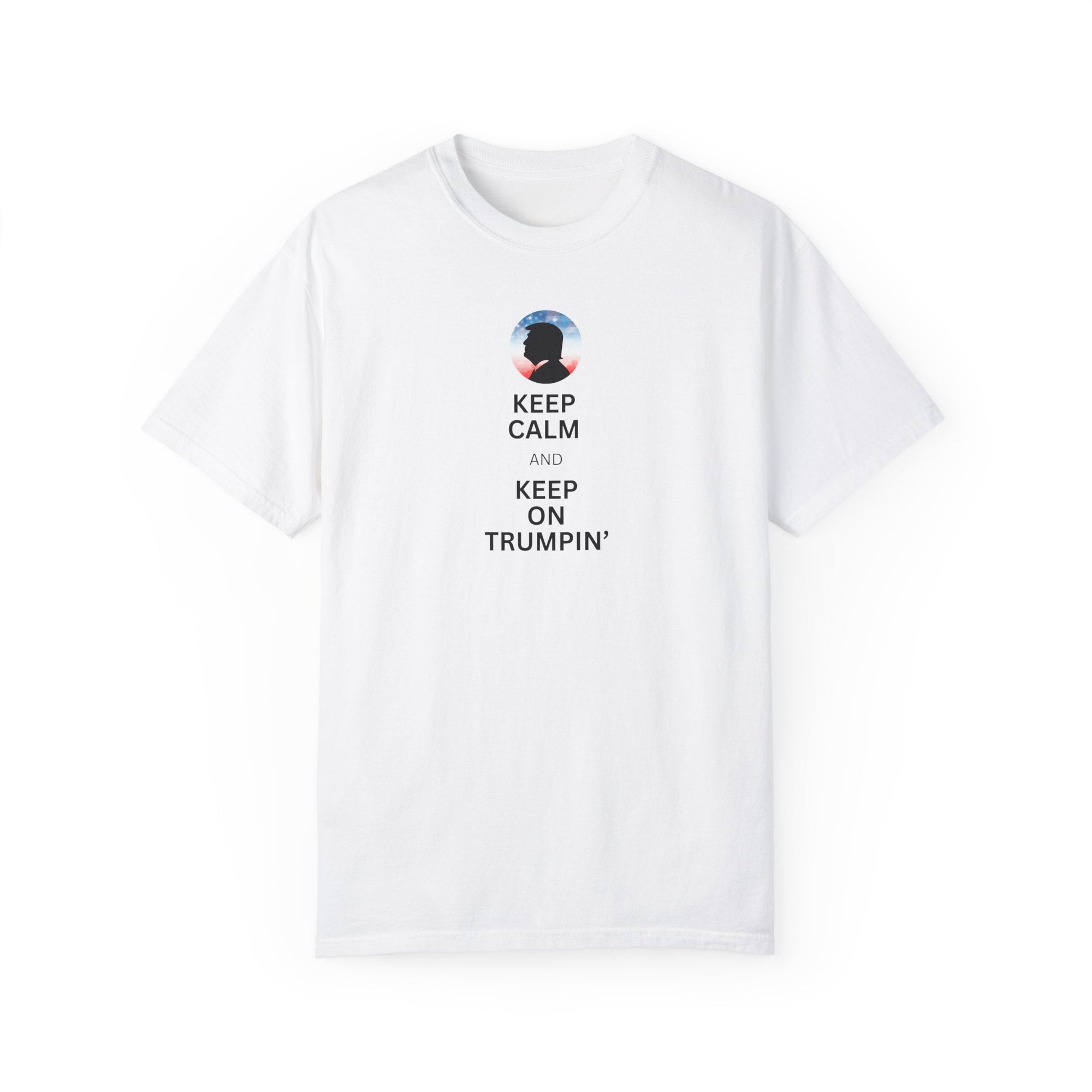 Unisex Garment-Dyed T-shirt - Keep Calm and Keep on Trumpin' Printify
