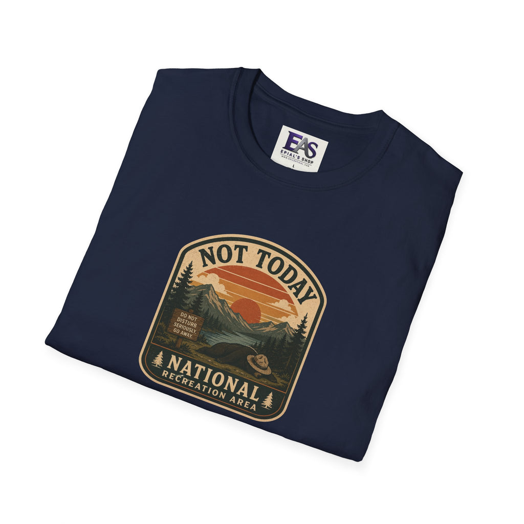 Not Today National Recreation Area Unisex T-Shirt | Funny Retro Outdoors Graphic Tee