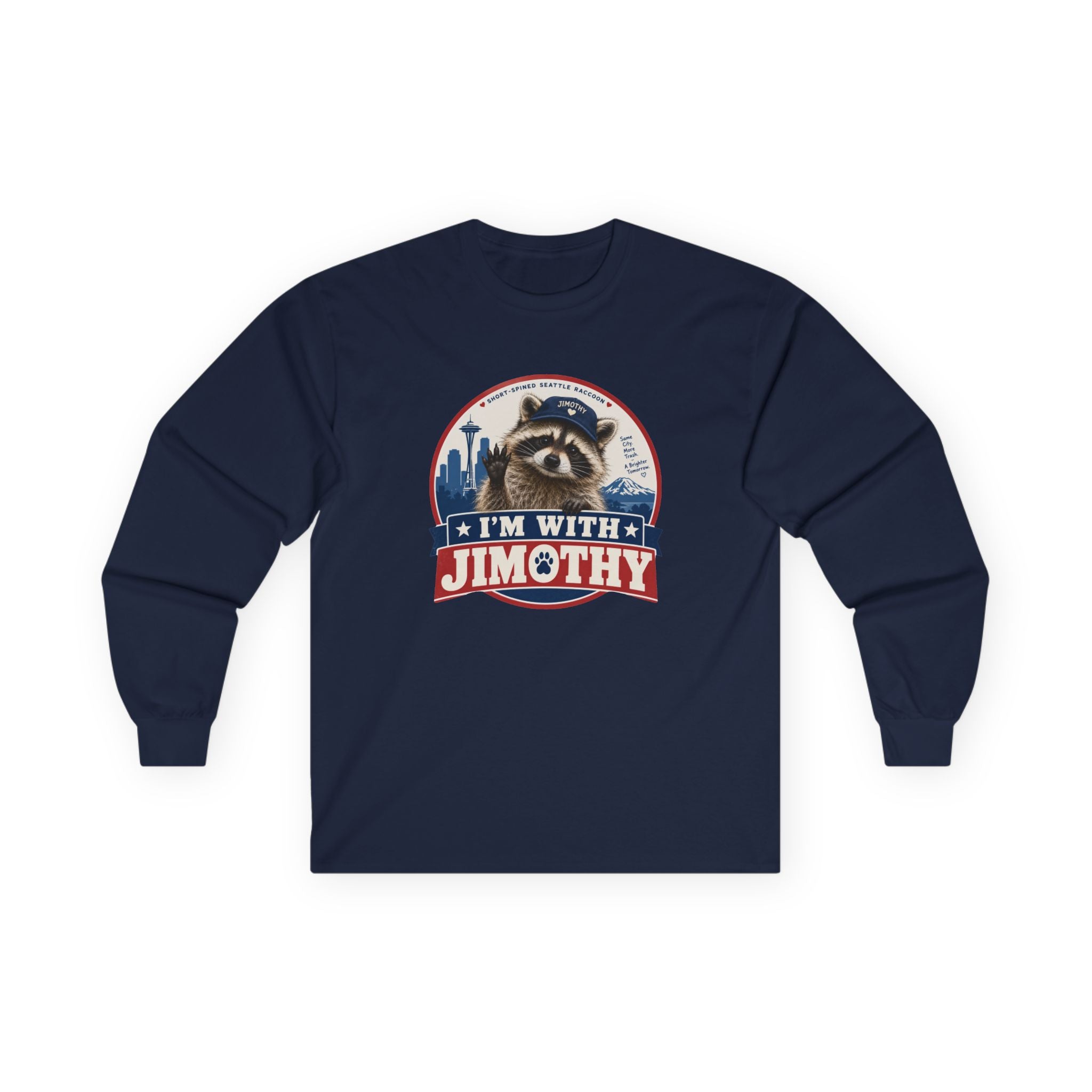 I’m With Jimothy Raccoon Long Sleeve T-Shirt