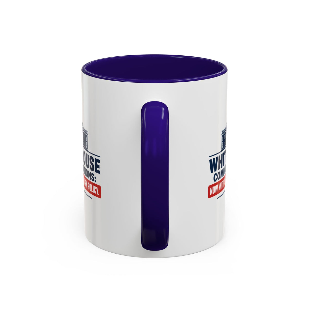 White House Communications 5-Day Return Policy Mug | Funny Political Satire Coffee Cup (11oz/15oz)