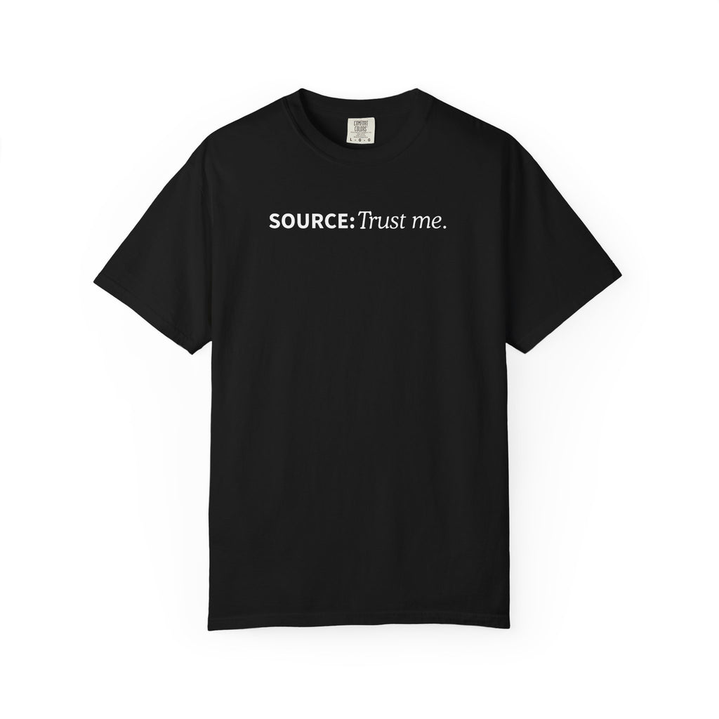 Source: Trust Me T-Shirt | Political Parody Tee