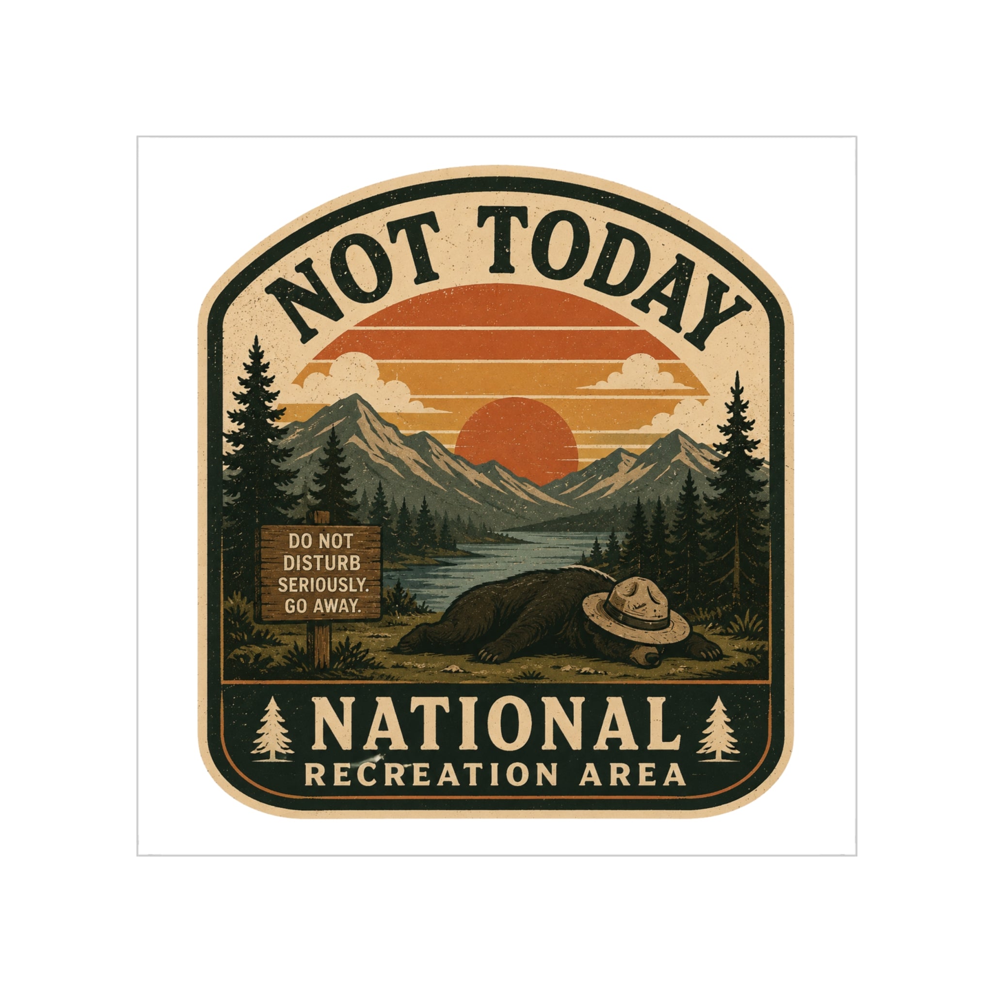 Not Today National Recreation Area Outdoor Sticker | Transparent Weatherproof Vinyl Decal