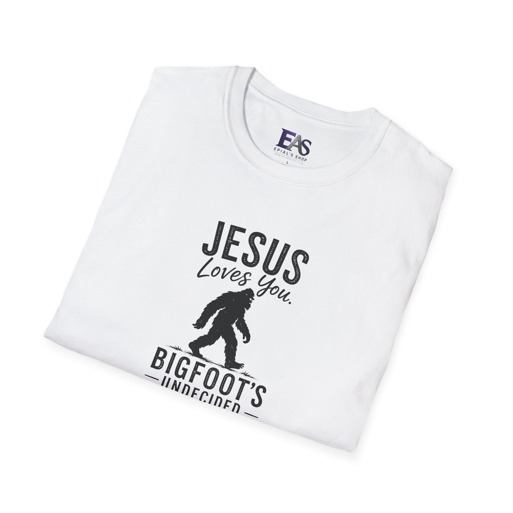 Jesus Loves You, Bigfoot’s Undecided T-Shirt | Funny Christian Sasquatch Tee