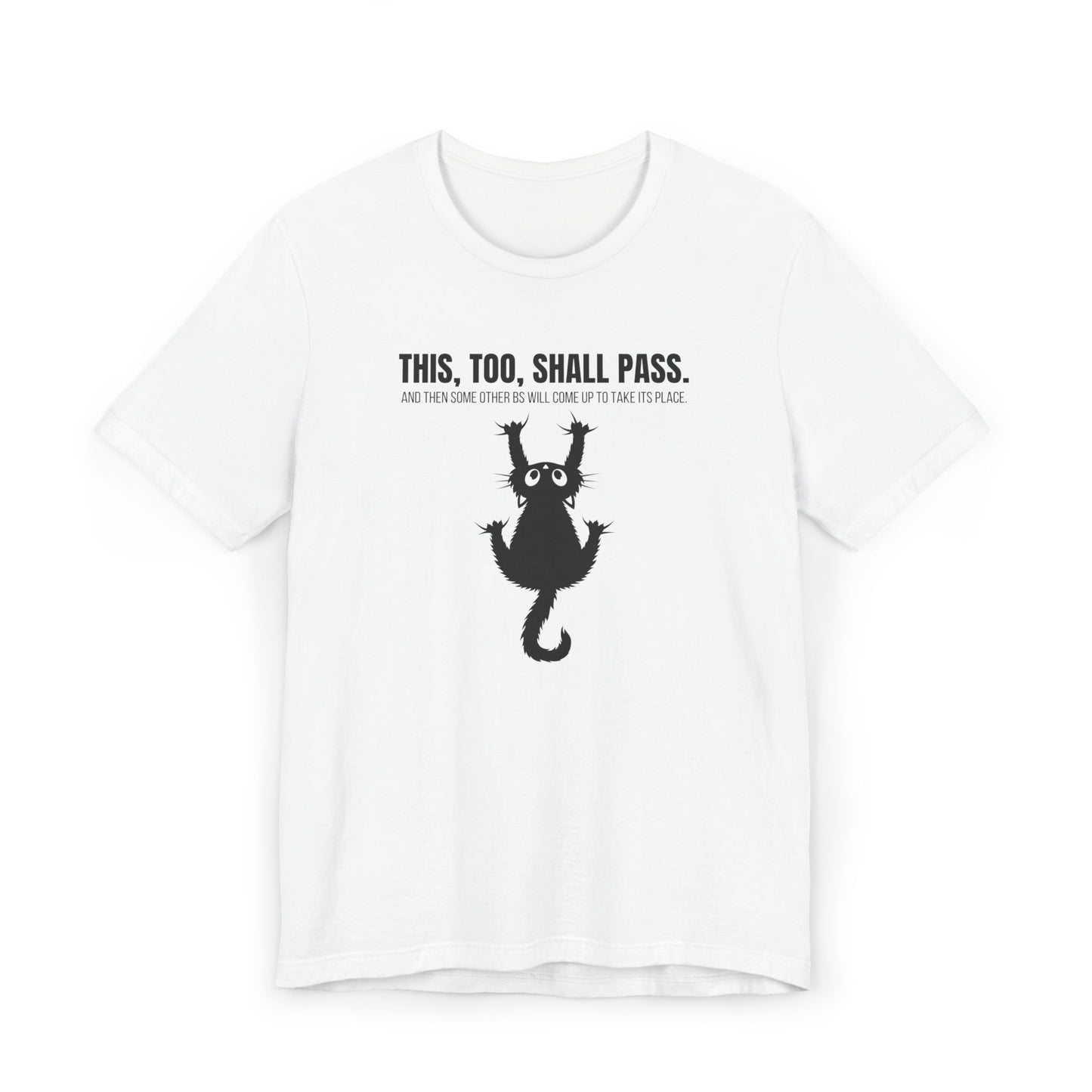 This Too Shall Pass Unisex Jersey T - Shirt - T - Shirt - Epileptic Al’s Shop