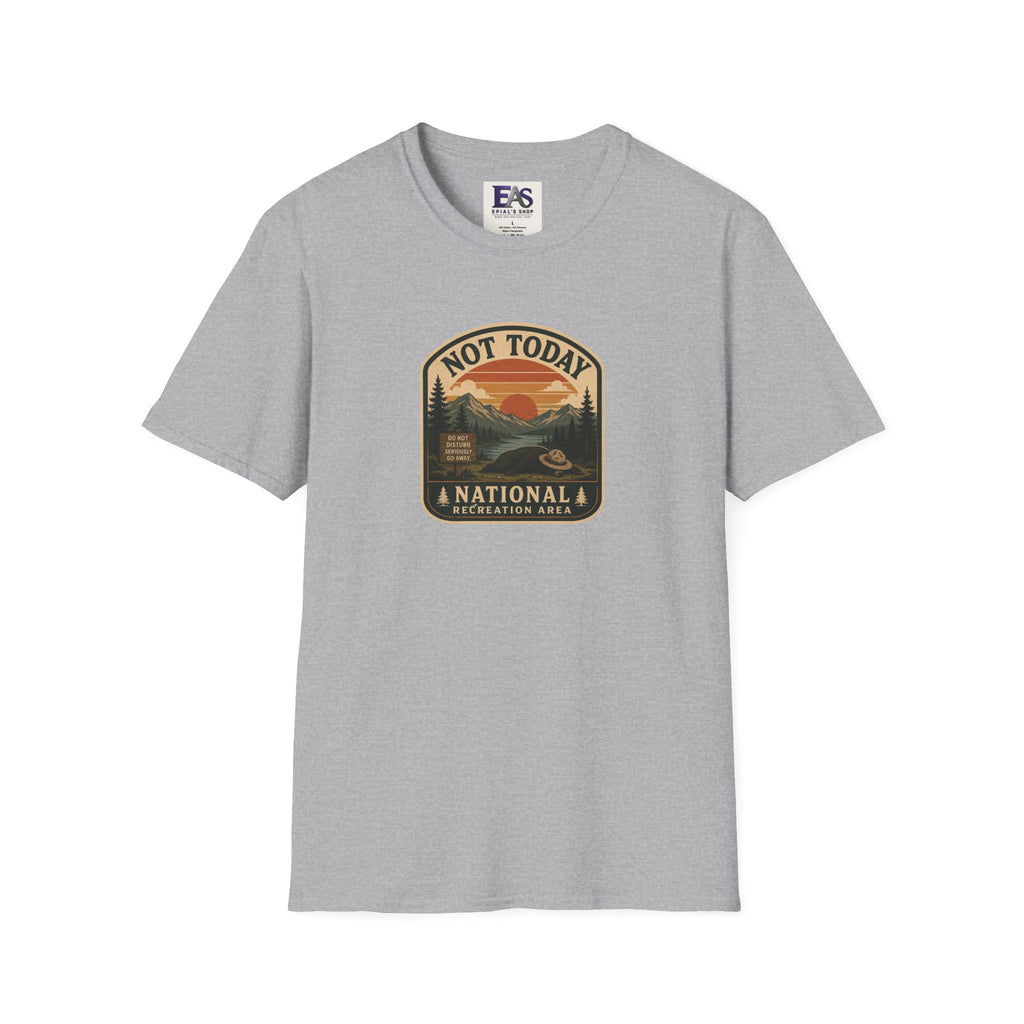 Not Today National Recreation Area Unisex T-Shirt | Funny Retro Outdoors Graphic Tee