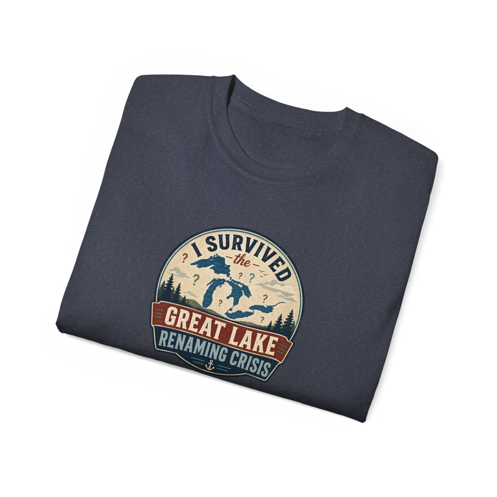 I Survived the Great Lake Renaming Crisis T-Shirt | Lake Ontario vs. Lake America Tee