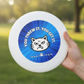 You Threw It. You Get It. Cat Frisbee – Sassy No-Fetch Disc