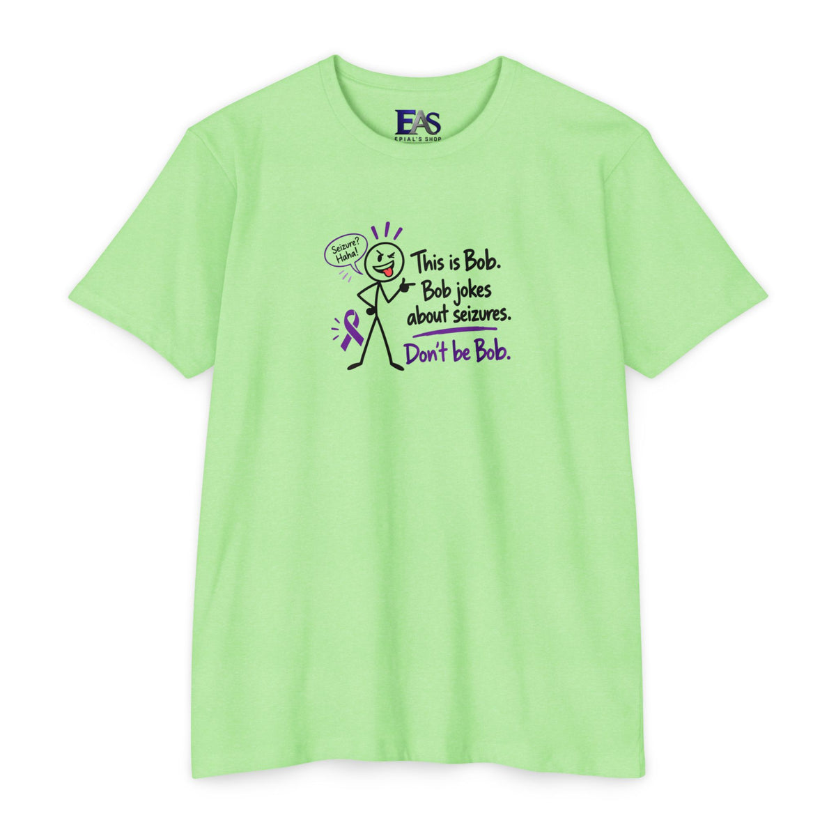 Don’t Be Bob Epilepsy Awareness Shirt | Seizure Awareness Tee