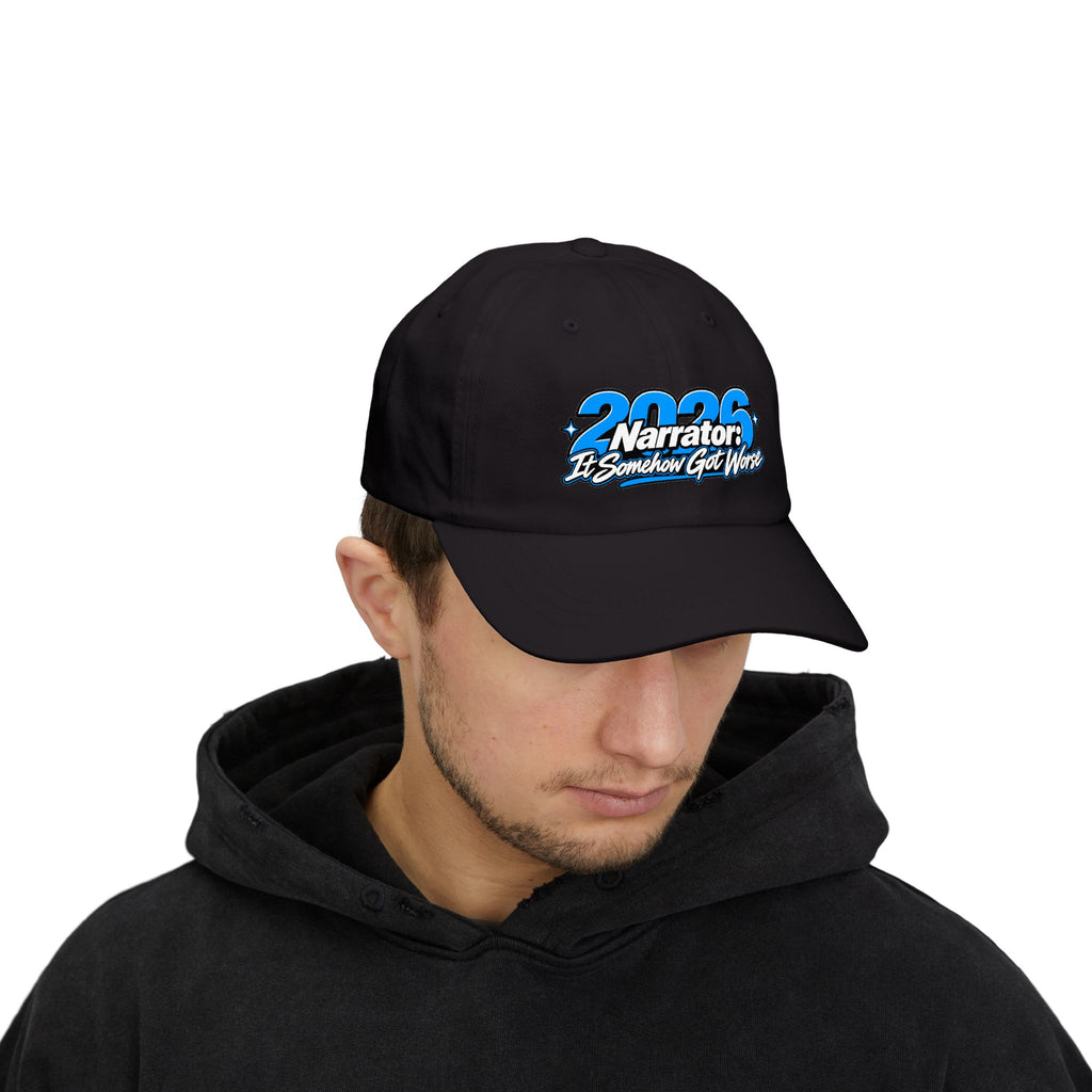 2026 Narrator: It Somehow Got Worse Dad Hat | Funny 2026 Cap