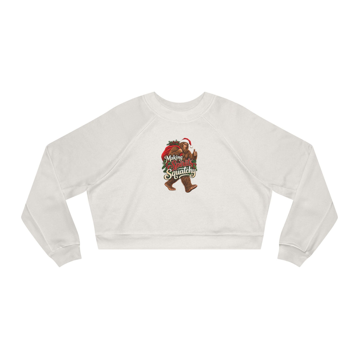 Making Spirits Squatchy Women's Cropped Christmas Sweatshirt | Santa Bigfoot Fleece Pullover