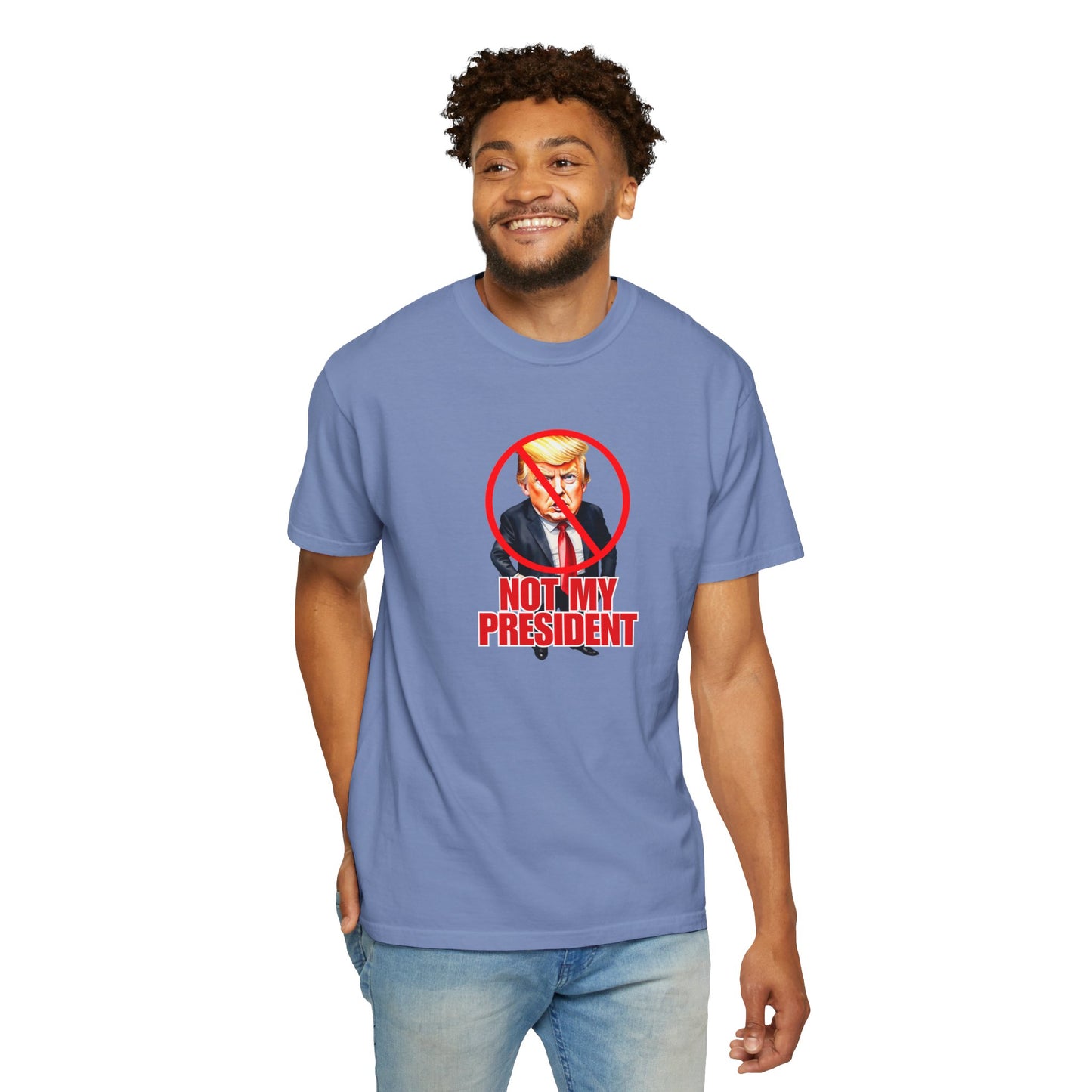 Protest Statement T-Shirt - "Not My President" Unisex Garment-Dyed Tee